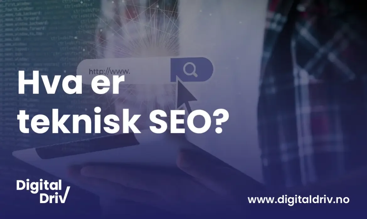 Hva er teknisk SEO?