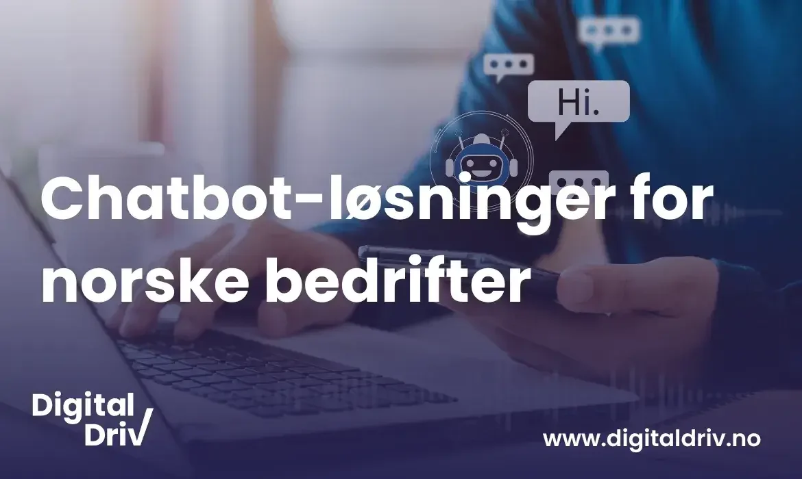 Chatbot-løsninger for norske bedrifter