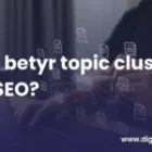 Hva betyr topic cluster for SEO? Vi gir deg 3 tips!