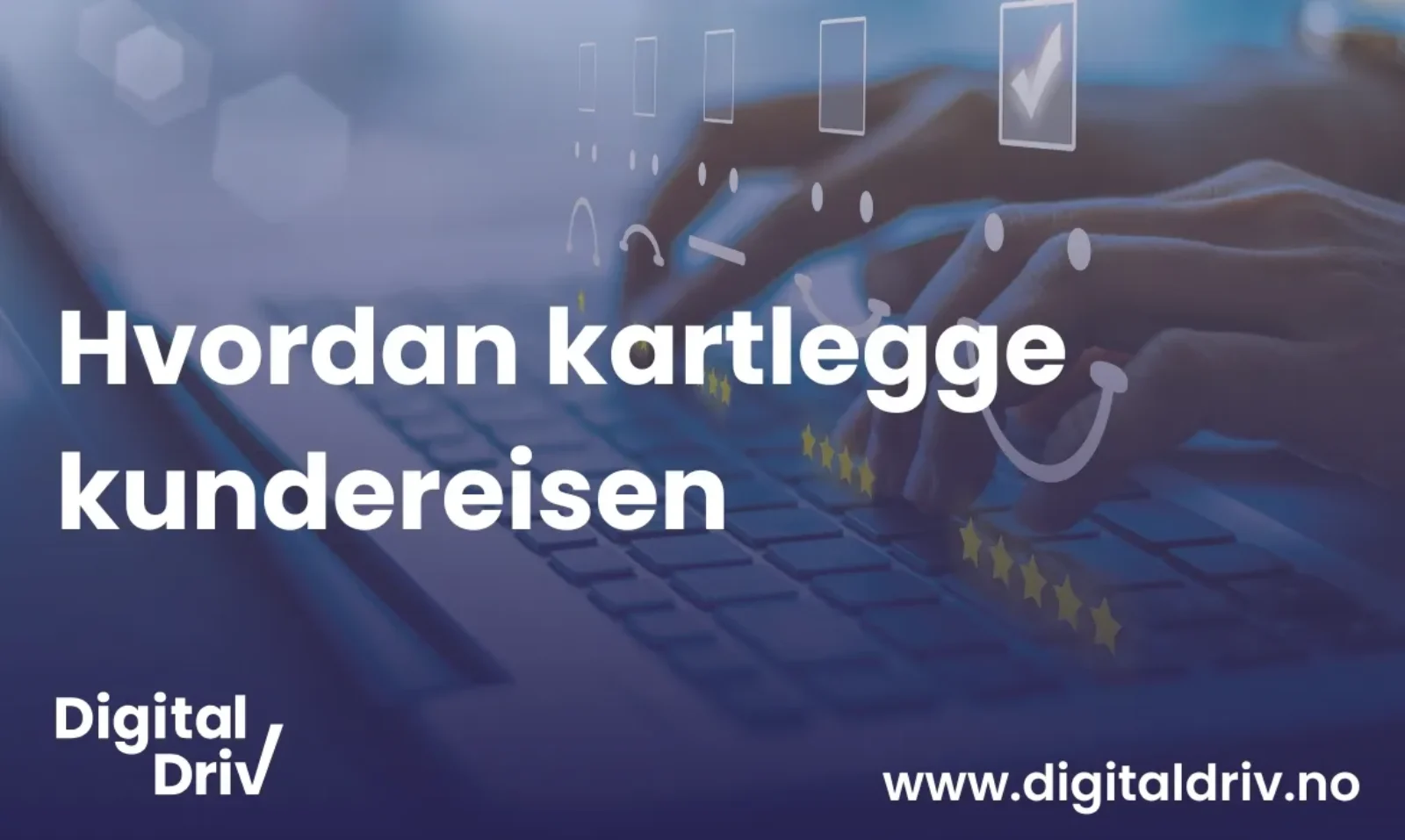 Hvordan kartlegge kundereise