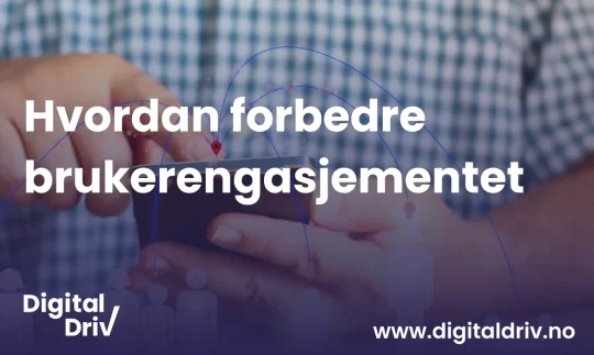 Hvordan forbedre brukerengasjementet?