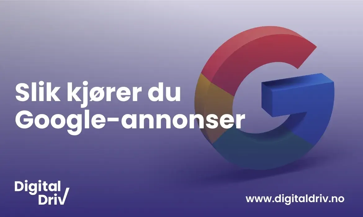Slik kjører du Google-annonser