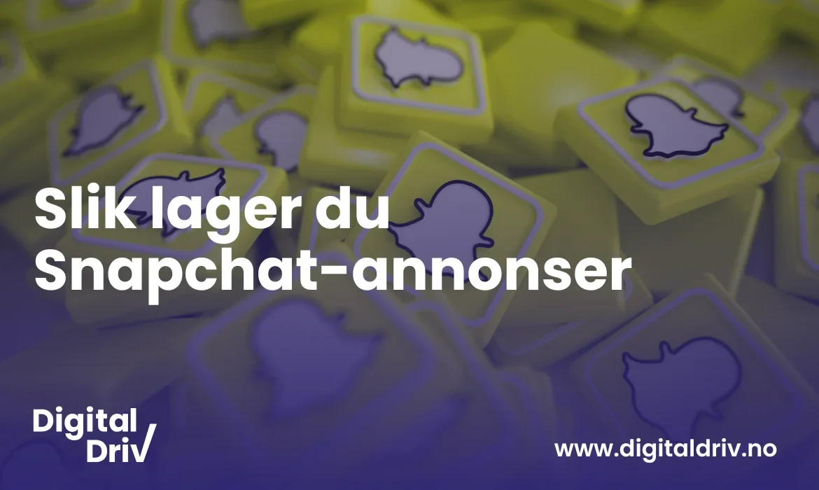 Slik lager du snapchat-annonser