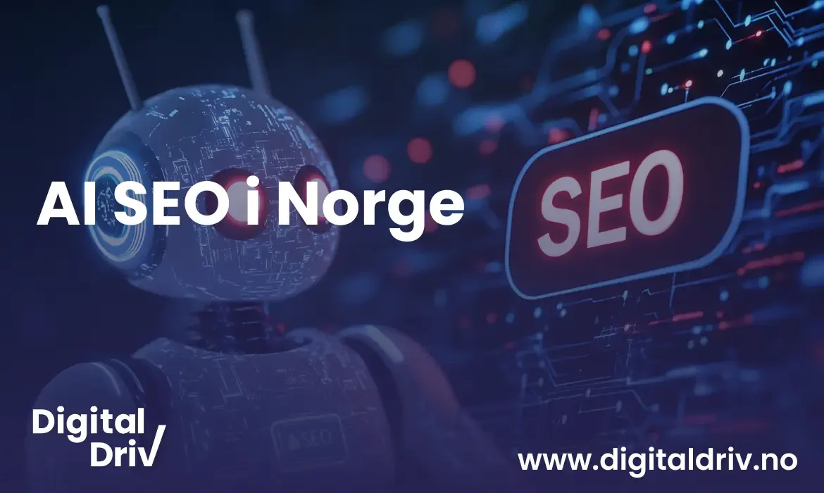 AI SEO i Norge: En ny tilnærming til synlighet på nett
