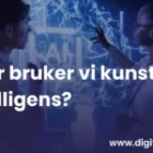 Kunstig intelligens i hverdagen: Praktiske eksempler