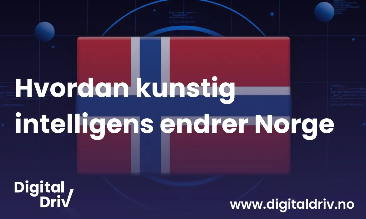Hvordan kunstig intelligens endrer Norge