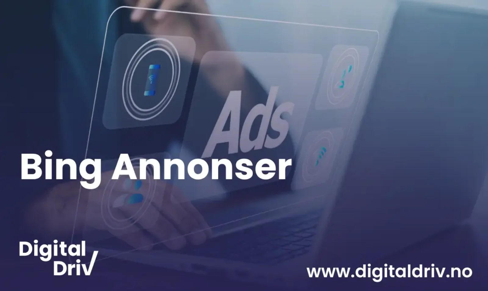 Burde man annonsere hos Bing?