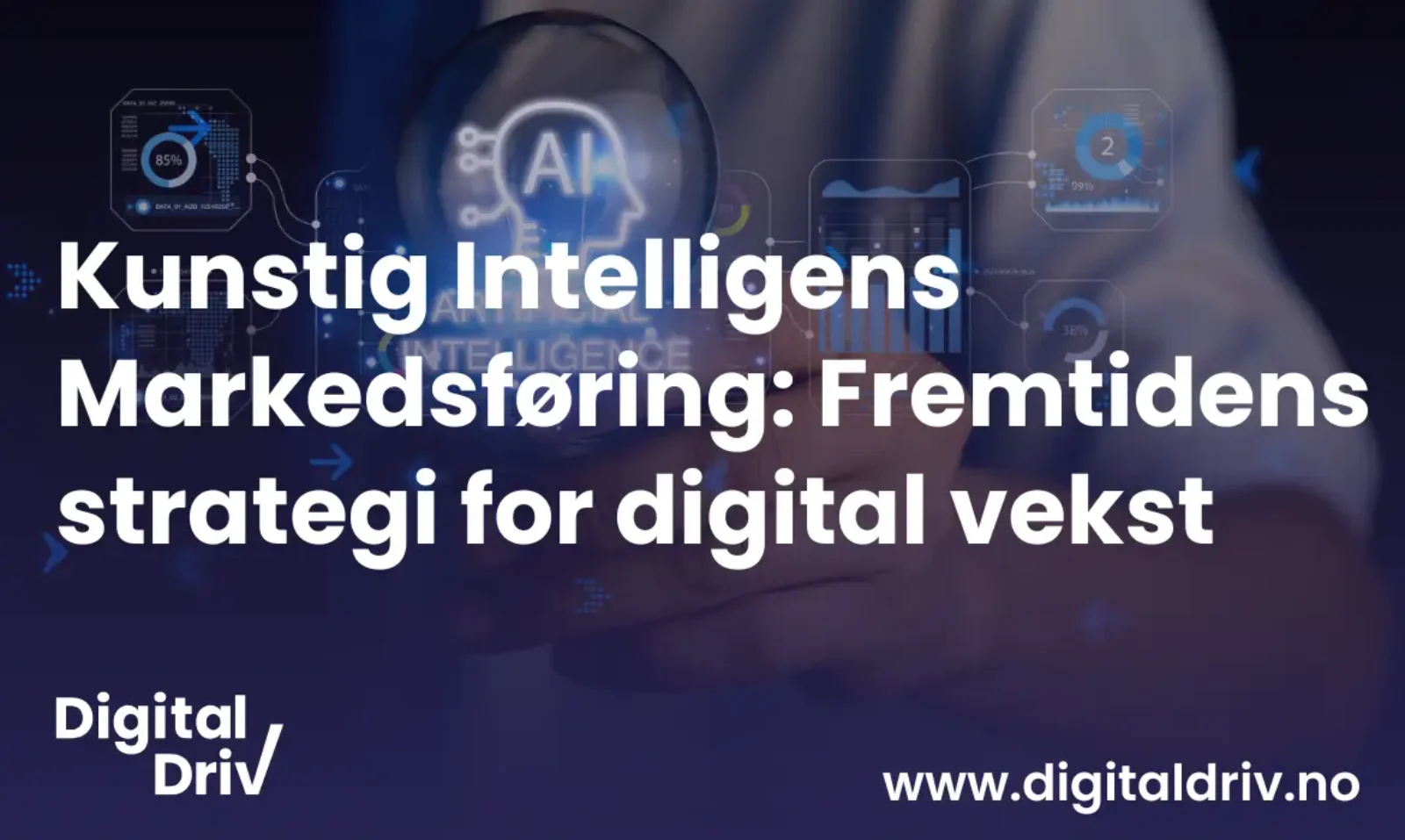Kunstig intelligens markedsføring: Fremtidens strategi for digital vekst