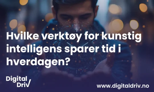 Hvilke AI verktøy sparer tid i hverdagen