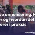 Native annonsering: Hva det er og hvordan det fungerer i praksis