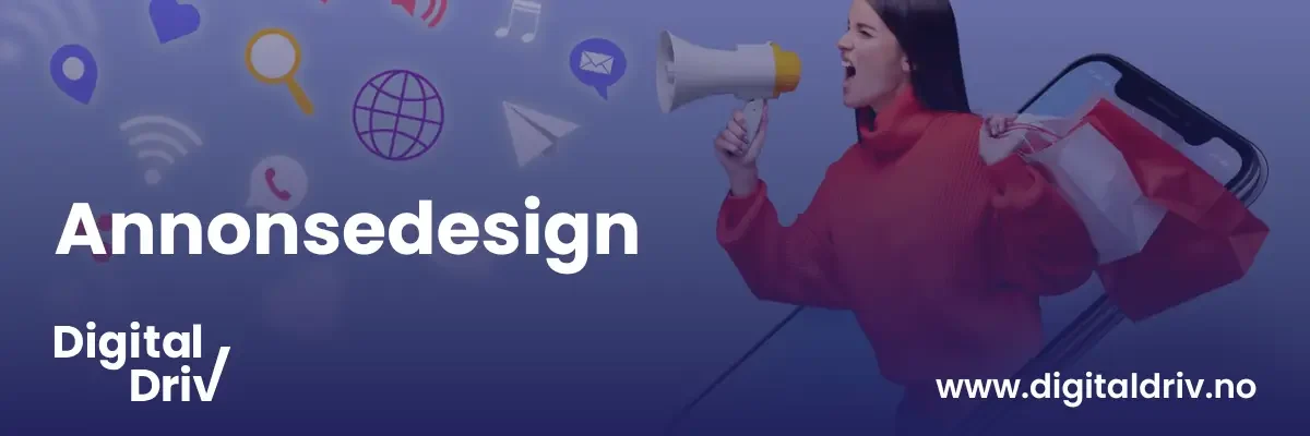 Annonsedesign: Nøkkelen til effektive kampanjer